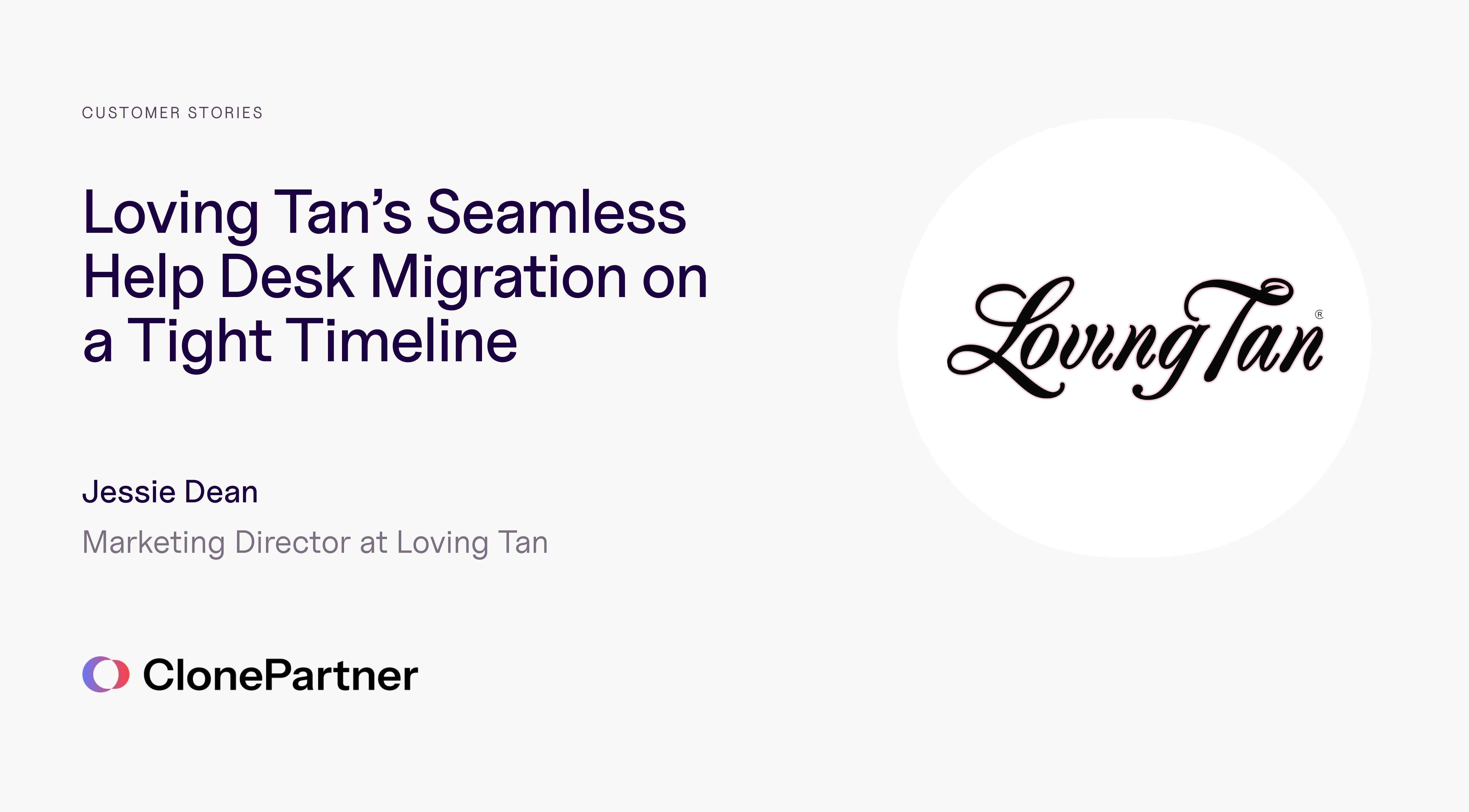 Loving Tan’s Seamless Helpdesk Migration on a Tight Timeline